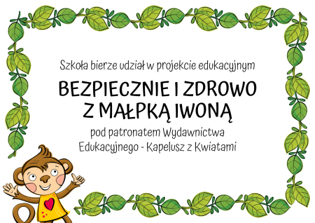 Projekt edukacyjny ''Bezpiecznie i zdrowo z małpką Iwoną''
